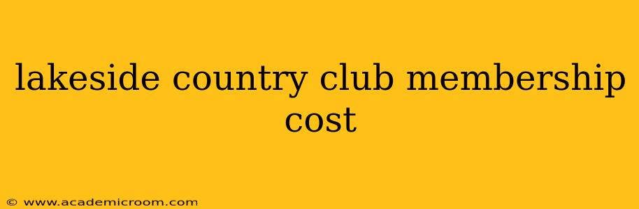 lakeside country club membership cost
