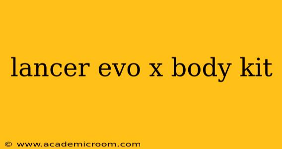 lancer evo x body kit
