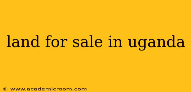 land for sale in uganda