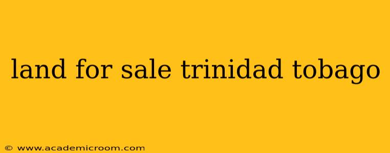 land for sale trinidad tobago