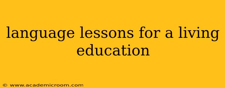 language lessons for a living education