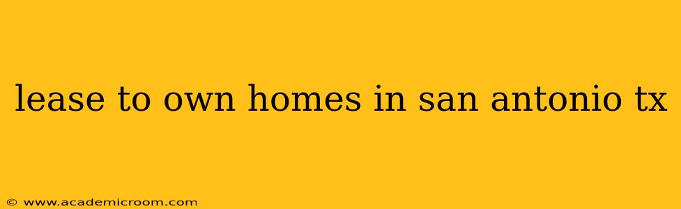 lease to own homes in san antonio tx