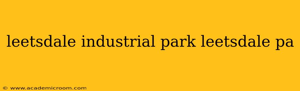 leetsdale industrial park leetsdale pa