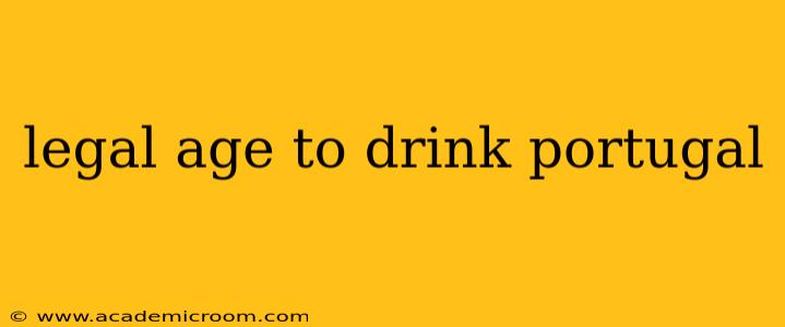 legal age to drink portugal