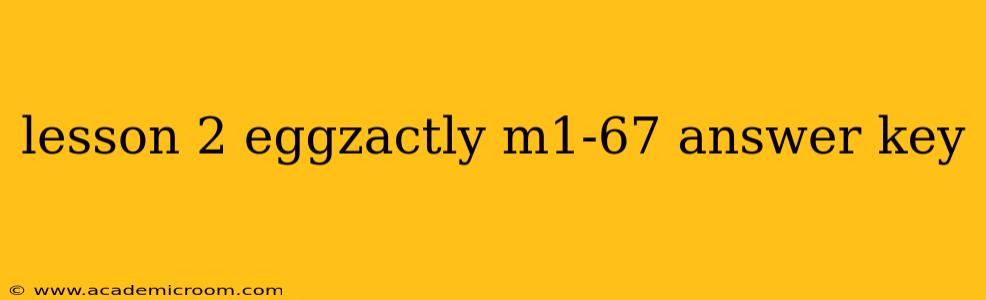 lesson 2 eggzactly m1-67 answer key