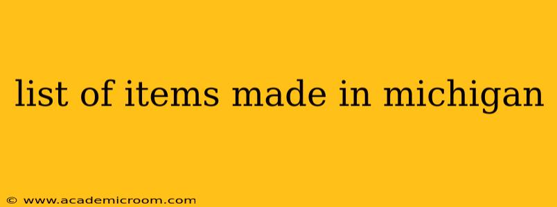 list of items made in michigan