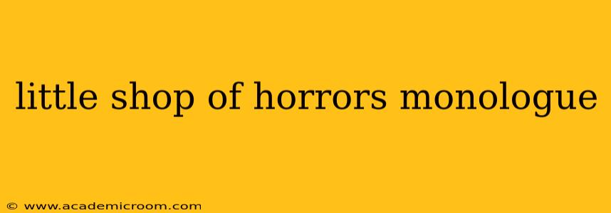 little shop of horrors monologue