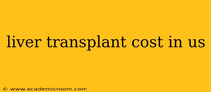 liver transplant cost in us