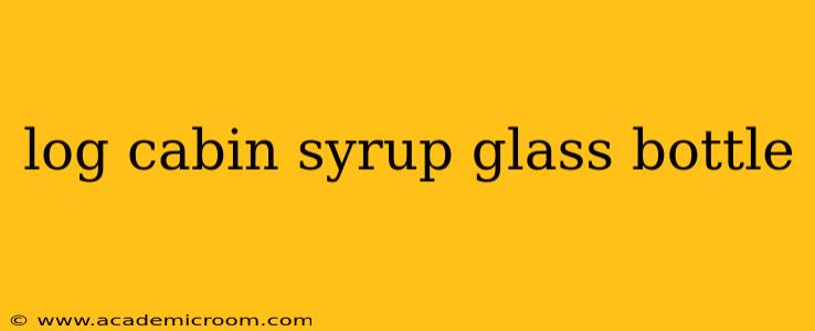 log cabin syrup glass bottle