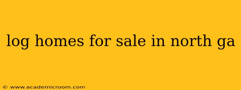 log homes for sale in north ga