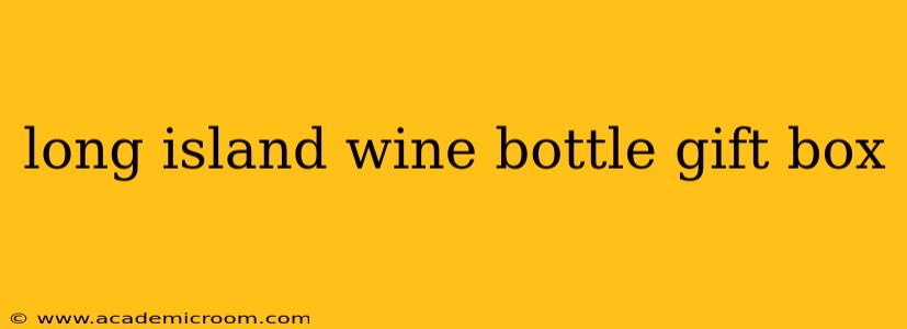 long island wine bottle gift box