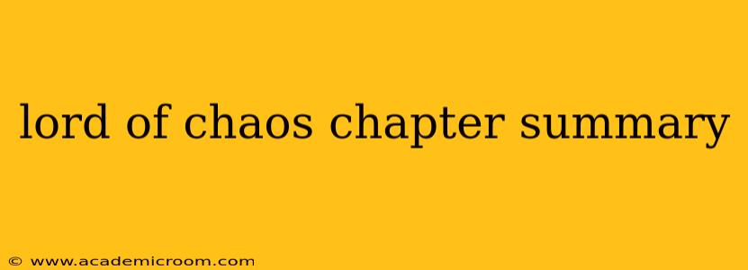 lord of chaos chapter summary