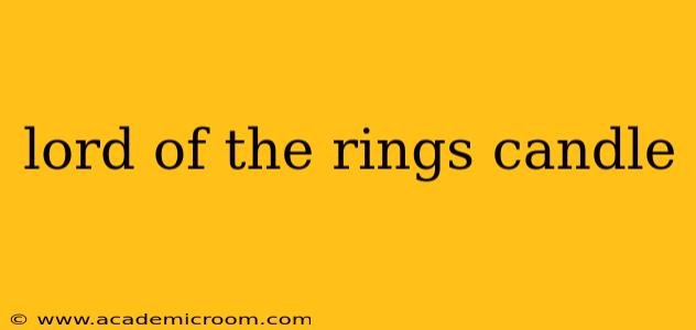 lord of the rings candle