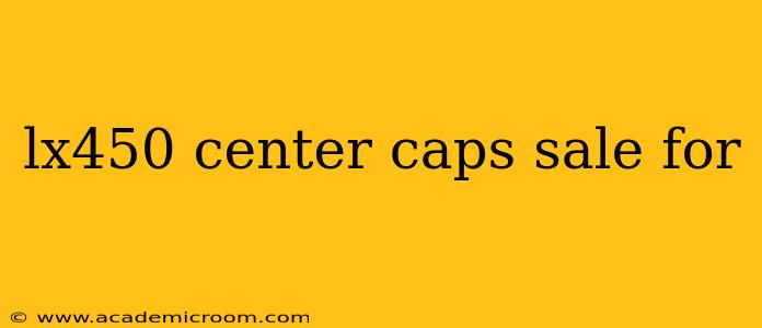 lx450 center caps sale for
