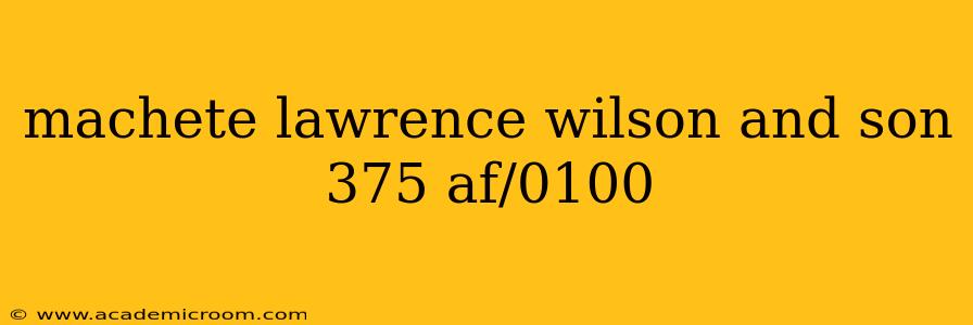 machete lawrence wilson and son 375 af/0100