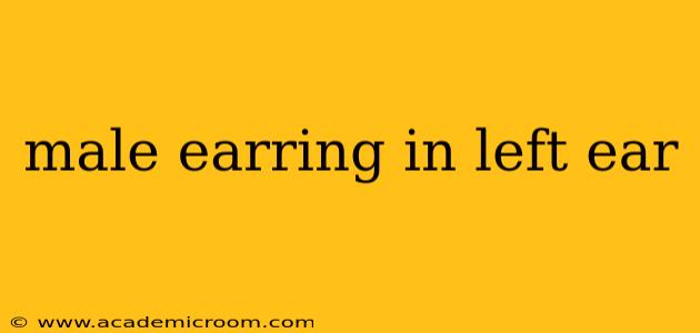 male earring in left ear