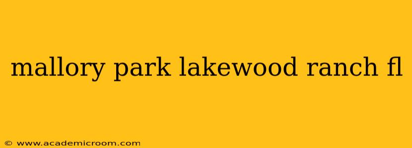 mallory park lakewood ranch fl