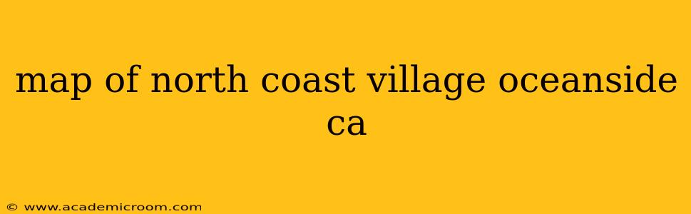 map of north coast village oceanside ca