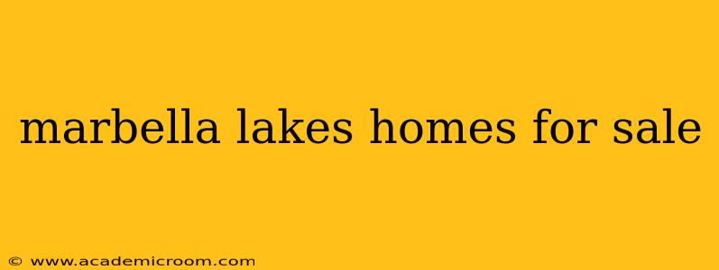 marbella lakes homes for sale