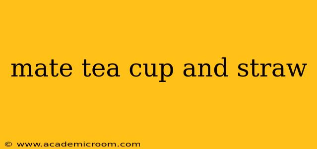 mate tea cup and straw