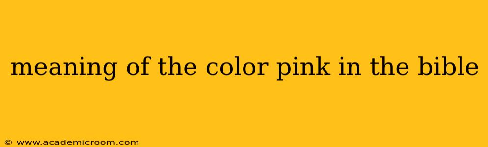 meaning of the color pink in the bible