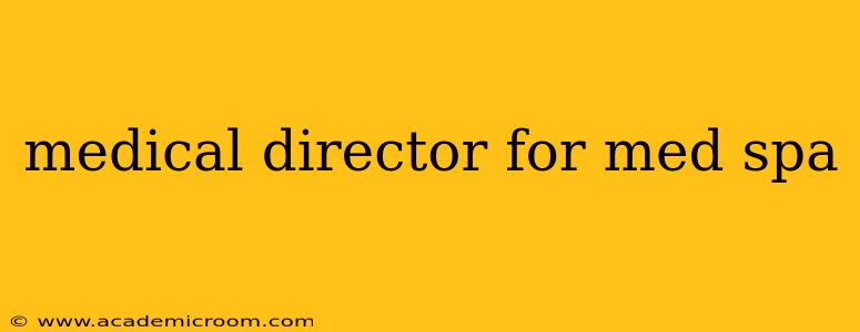medical director for med spa
