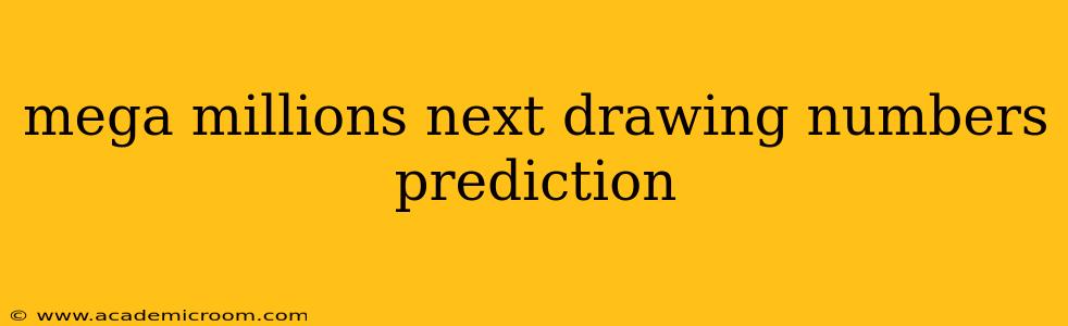 mega millions next drawing numbers prediction