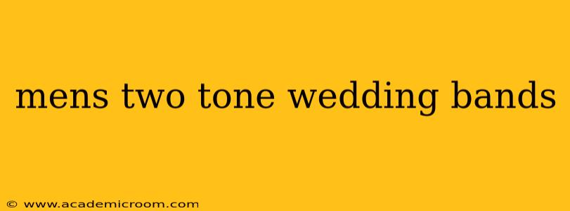 mens two tone wedding bands