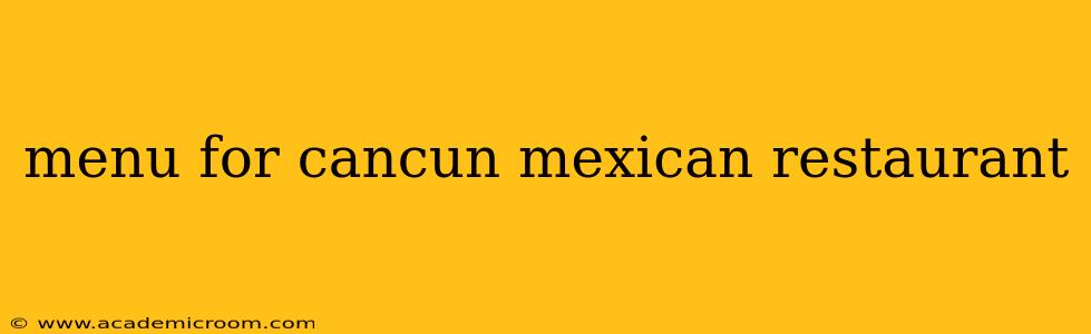 menu for cancun mexican restaurant