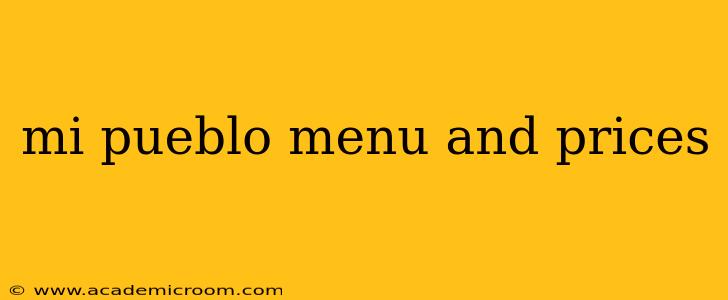 mi pueblo menu and prices