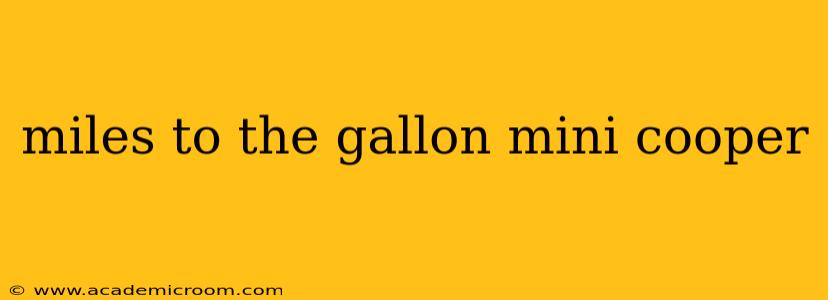miles to the gallon mini cooper