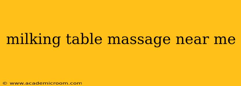 milking table massage near me milking table massage near me