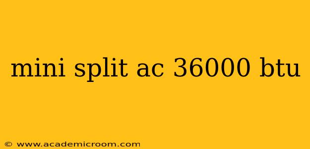 mini split ac 36000 btu