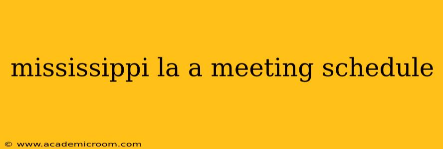 mississippi la a meeting schedule