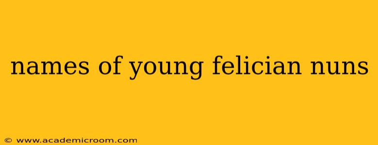 names of young felician nuns