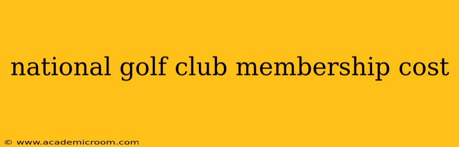 national golf club membership cost