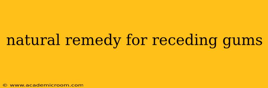 natural remedy for receding gums