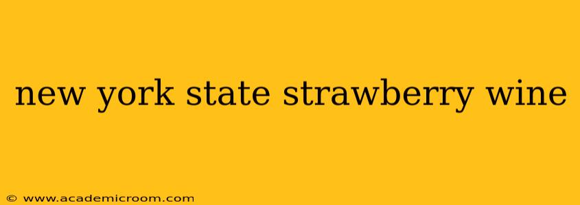 new york state strawberry wine