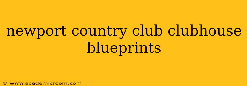 newport country club clubhouse blueprints