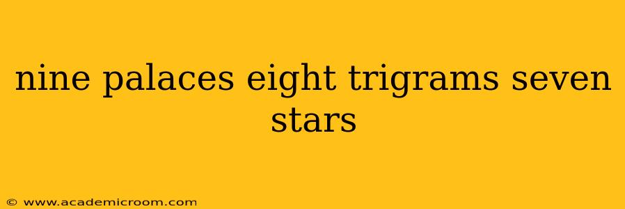 nine palaces eight trigrams seven stars