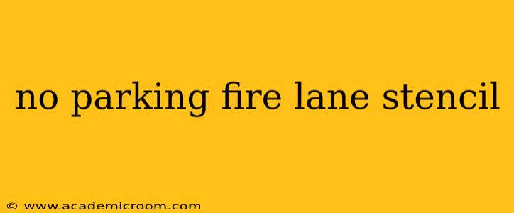 no parking fire lane stencil