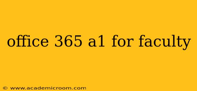 office 365 a1 for faculty