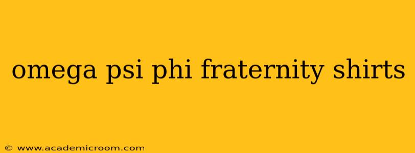 omega psi phi fraternity shirts