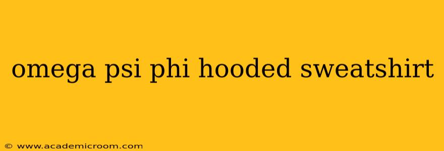 omega psi phi hooded sweatshirt