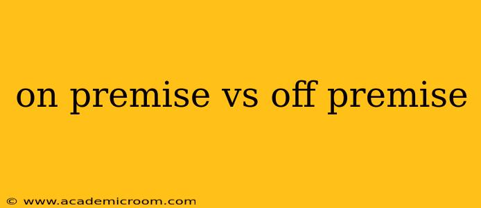 on premise vs off premise