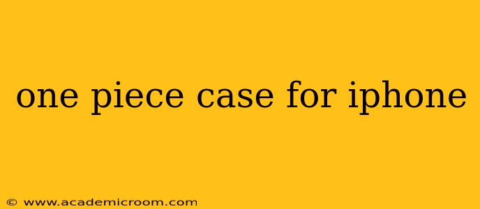 one piece case for iphone