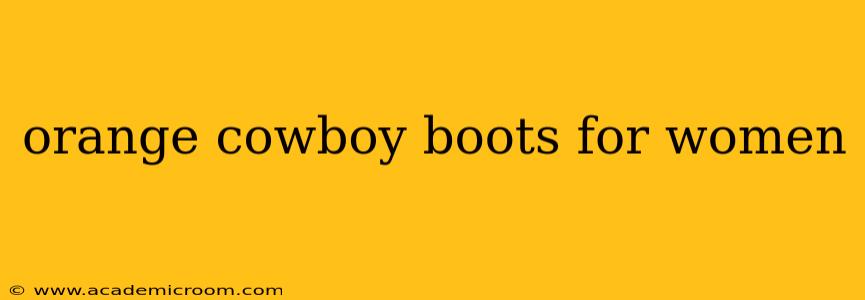 orange cowboy boots for women