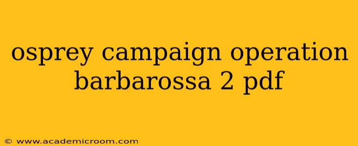 osprey campaign operation barbarossa 2 pdf