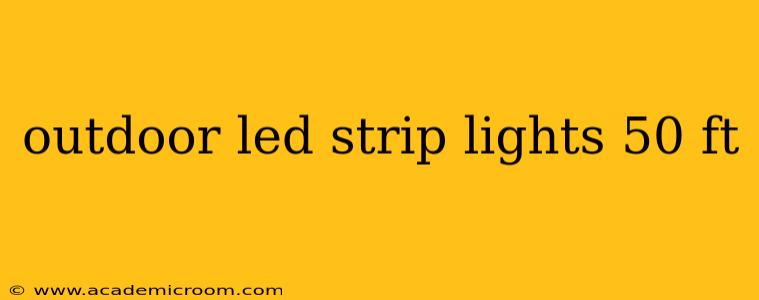 outdoor led strip lights 50 ft