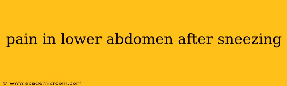 pain in lower abdomen after sneezing